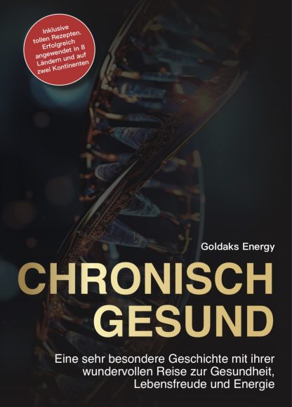 CHRONISCH GESUND - Buch von Goldaks Energy